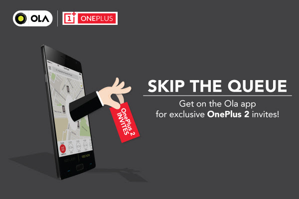 India Desire : Experience Oneplus2 On Ola App: Get Free Invite Of OnePlus 2 Upon Taking An Ola Ride And Also Experience The One PLUS 2